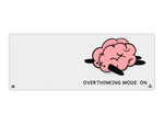 Overthinking Mode