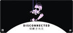 Disconnected