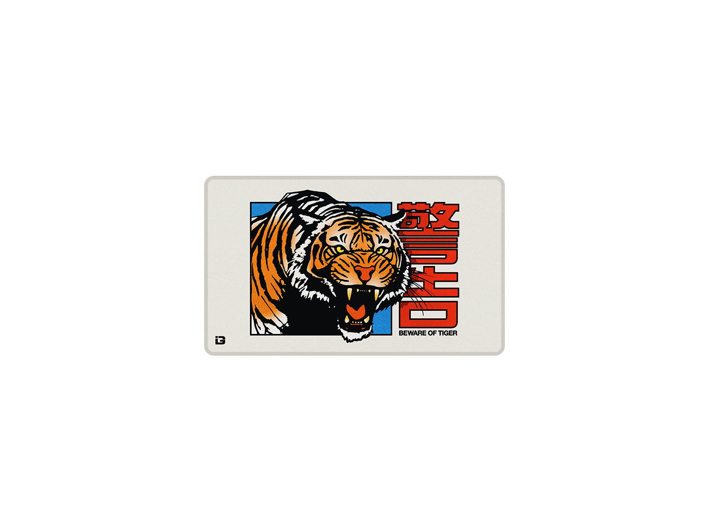 Beware Of Tiger