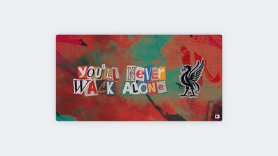 You'll Never Walk Alone
