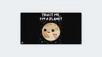Trust Me Im A Planet