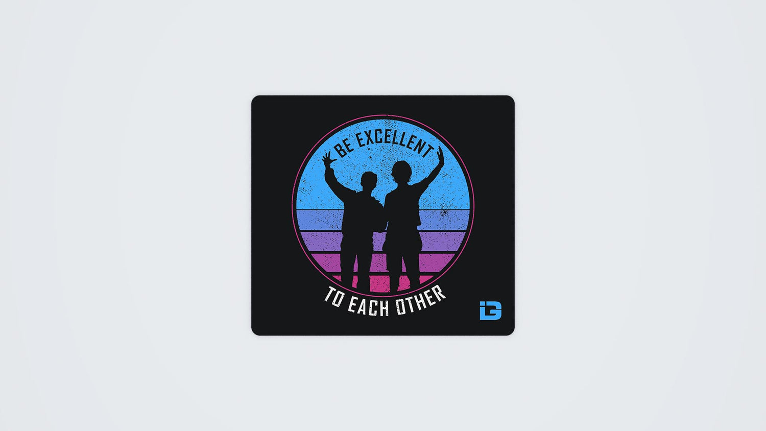 Be Excellent