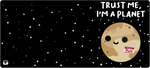 Trust Me Im A Planet