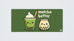 Matcha Better